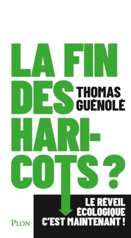 guenole-thomas-la-fin-des-haricots-le-reveil-ecologique-c-est-maintenant_0
