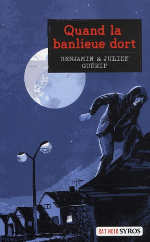 guerif-benjamin-3b-guerif-julien-quand-la-banlieue-dort_0