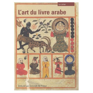 guesdon-marie-genevieve-3b-vernay-nouri-annie-l-art-du-livre-arabe-le-cahier_0