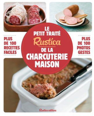 guezille-caroline-3b-lanneretonne-anthony-3b-zurbach-le-petit-traite-rustica-de-la-charcuterie-maison_0
