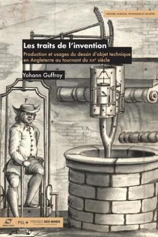 guffroy-yohan-les-traits-de-l-invention-production-et-usages-du-dessin-d-objet-technique-en-angleterre-au-tournan_0