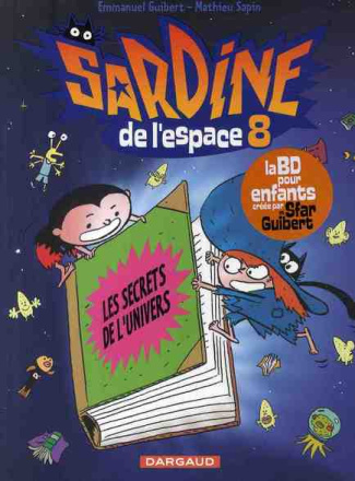 guibert-emmanuel-3b-sapin-mathieu-sardine-de-l-espace-08-les-secrets-de-l-univers_0