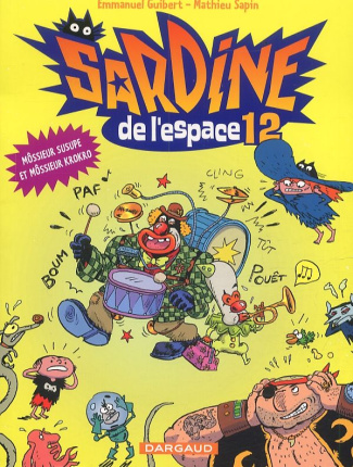 guibert-emmanuel-3b-sapin-mathieu-sardine-de-l-espace-tome-12-mossieur-susupe-et-mossieur-krokro_0