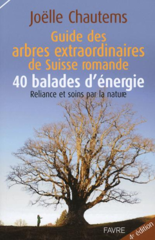 guide-des-arbres-extraordinaires-de-suisse-romande-40-balades-d-energie-reliance-et-soins-par-la_0
