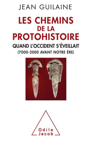 guilaine-jean-les-chemins-de-la-protohistoire-quand-l-occident-s-eveillait-7000-2000-avant-notre-ere_0