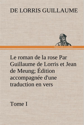 guillaume-d-le-roman-de-la-rose-par-guillaume-de-lorris-et-jean-de-meung-le-roman-de-la-rose-par-guillaume-de-l_0