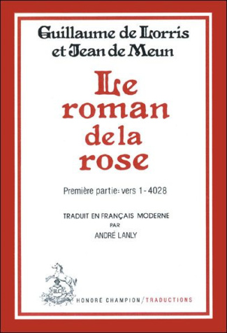 guillaume-de-lorris-le-roman-de-la-rose-ti-vers-1-4028-l-oeuvre-de-guillaume-de-lorris-traduction_0