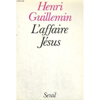 guillemin-henri-l-affaire-jesus_0