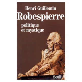 guillemin-henri-robespierre-politique-et-mystique_0