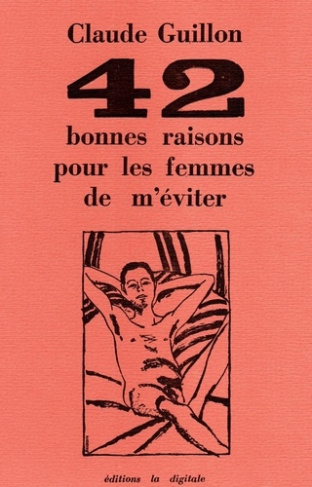 guillon-claude-42-bonnes-raisons-pour-les-femmes-de-m-eviter_0