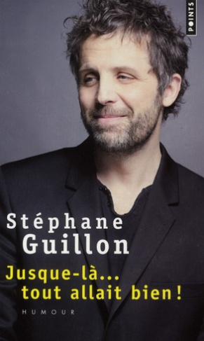 guillon-stephane-jusque-la-tout-allait-bien_0