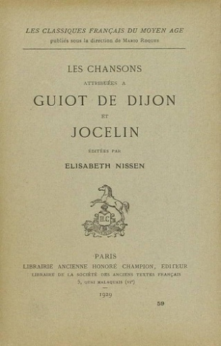 guiot-de-dijon-les-chansons-attribuees-a-guiot-de-dijon-et-jocelin-edite-par-elisabeth-nissen-1929_0