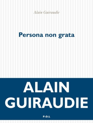 guiraudie-alain-persona-non-grata_0