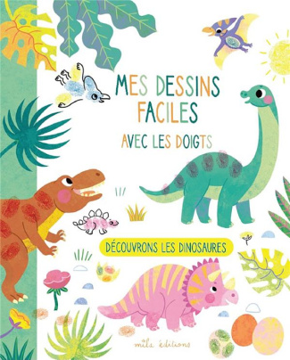 guivarc-h-clementine-mes-dessins-faciles-avec-les-doigts-decouvrons-les-dinosaures_0