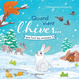 guivarc-h-clementine-quand-vient-l-hiver-que-font-les-animaux_0