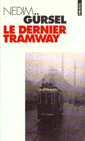 gursel-nedim-l-e-dernier-tramway-nouvelles-de-l-exil-et-de-l-amour_0