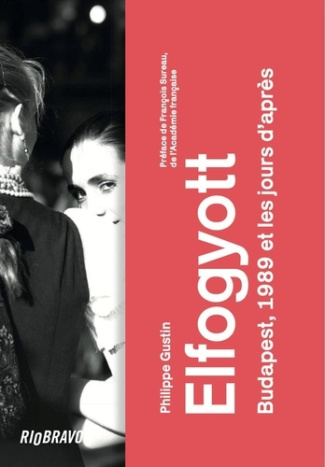 gustin-philippe-elfogyott-budapest-1989-et-les-jours-d-apres_0