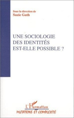 guth-suzie-actes-du-colloque-sociologies-iv-tome-3-une-sociologie-des-identites-est-elle-possible_0
