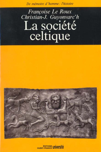 guyonvarc-h-christian-j-3b-le-roux-francoise-la-societe-celtique-dans-l-ideologie-trifonctionnelle-et-la-tradition-religieuse-indo-europeennes_0