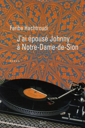 hachtroudi-fariba-j-ai-epouse-johnny-a-notre-dame-de-sion_0