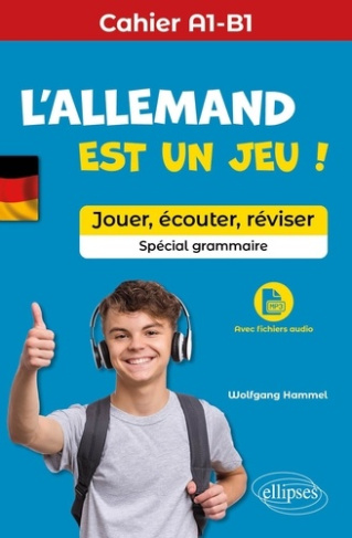hammel-wolfgang-l-allemand-est-un-jeu-jouer-ecouter-reviser-cahier-a1-b1-special-grammaire-avec-fichiers-a_0