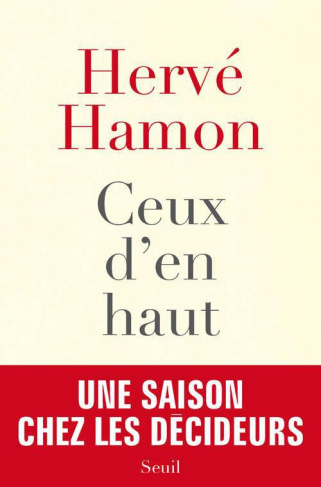 hamon-herve-ceux-d-en-haut-une-saison-chez-les-decideurs_0