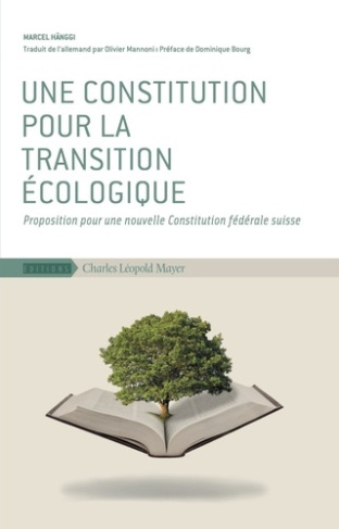 hanggi-marcel-3b-mannoni-olivier-3b-bourg-dominique-une-constitution-pour-la-transition-ecologique-proposition-pour-une-nouvelle-constitution-federale_0