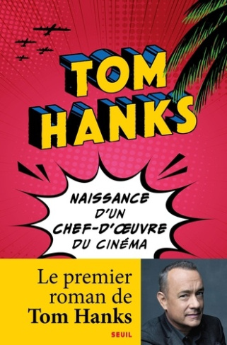 hanks-tom-naissance-d-un-chef-d-uvre-du-cinema_0