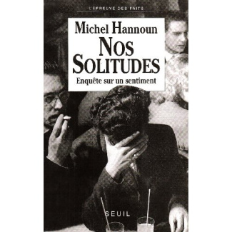 hannoun-michel-nos-solitudes-enquete-sur-un-sentiment_0