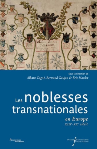 hassler-eric-goujon-bertrand-cogne-albane-les-noblesses-transnationales-en-europe-xiiie-xxe-siecle_0
