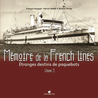 hauguel-francois-3b-peslier-patrick-3b-perroy-aymeri-memoire-de-la-french-lines-tome-3-etrange-destins-de-paquebot_0