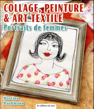 haussmann-martina-3b-seguin-laurence-portraits-de-femmes-collage-peinture-art-textile_0