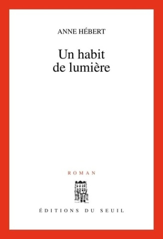 hebert-anne-un-habit-de-lumiere_0