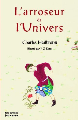 heilbronn-charles-l-arroseur-de-l-univers_0