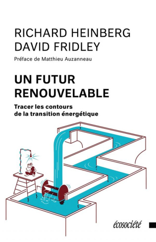 heinberg-richard-3bfridley-david-un-futur-renouvelable_0