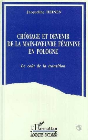 heinen-jacqueline-chomage-et-devenir-de-la-main-d-oeuvre-feminine-en-pologne-le-cout-de-la-transition_0