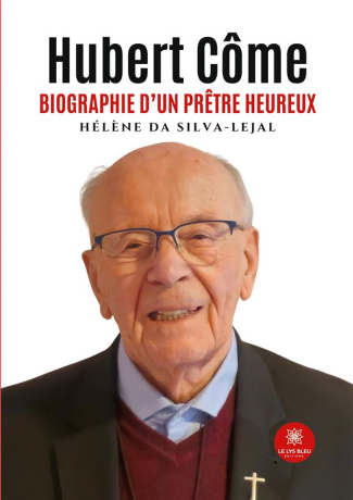 helene-da-silva-lejal-hubert-come-biographie-d-un-pretre-heureux_0