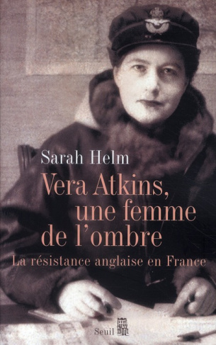 helm-sarah-3b-sene-jean-francois-vera-atkins-une-femme-de-l-ombre-la-resistance-anglaise-en-france_0