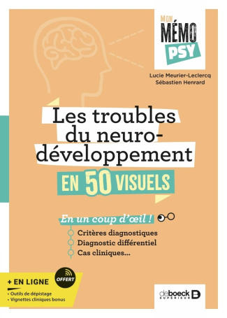 henrard-sebastien-3b-meurier-leclercq-lucie-mon-memo-psy-les-troubles-du-neurodeveloppement-en-50-visuels-criteres-diagnostiques-diagnostic_0