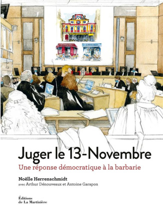 herrenschmidt-noelle-3b-garapon-antoine-3b-denouveau-juger-le-13-novembre-une-reponse-democratique-a-la-barbarie_0