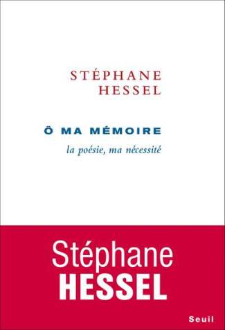 hessel-stephane-o-ma-memoire-la-poesie-ma-necessite_0