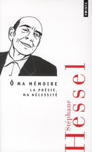 hessel-stephane-o-ma-memoire-la-poesie-ma-necessite_0