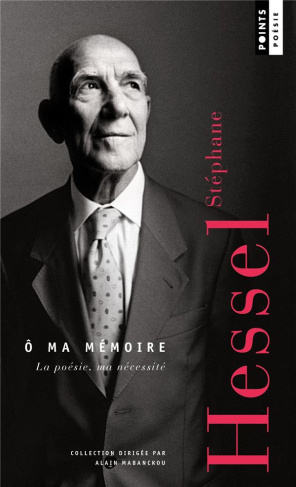 hessel-stephane-o-ma-memoire-la-poesie-ma-necessite_0