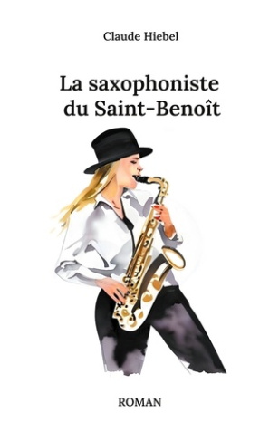 hiebel-claude-la-saxophoniste-du-saint-benoit_0