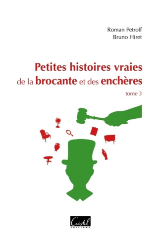hiret-bruno-3b-petroff-roman-petites-histoires-vraies-de-la-brocante-et-des-encheres-tome-3_0