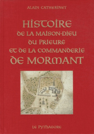 histoire-de-la-maison-dieu-du-prieure-et-de-la-commanderie-de-mormant_0