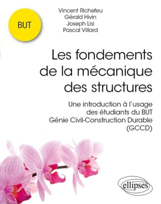 hivin-gerald-lisi-joseph-richefeu-vincent-vi-les-fondements-de-la-mecanique-des-structures-une-introduction-a-l-usage-des-etudiants-du-but-genie_0