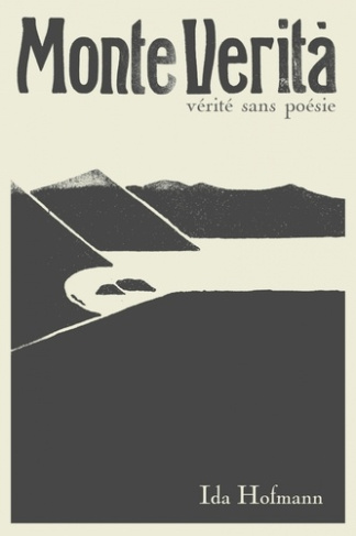 hofmann-ida-bouquet-marie-monte-verita-verite-sans-poesie_0