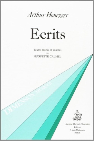 honegger-arthur-ecrits-textes-reunis-et-annotes-par-huguette-calmel_0