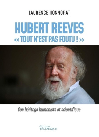 honorrat-laurence-hubert-reeves-tout-n-est-pas-foutu_0